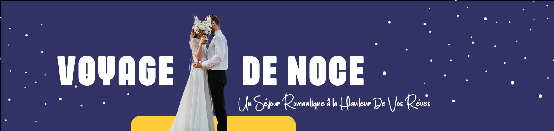 S&eacute;jours de noce, Voyage de noce, H&ocirc;tels pour couple&nbsp;