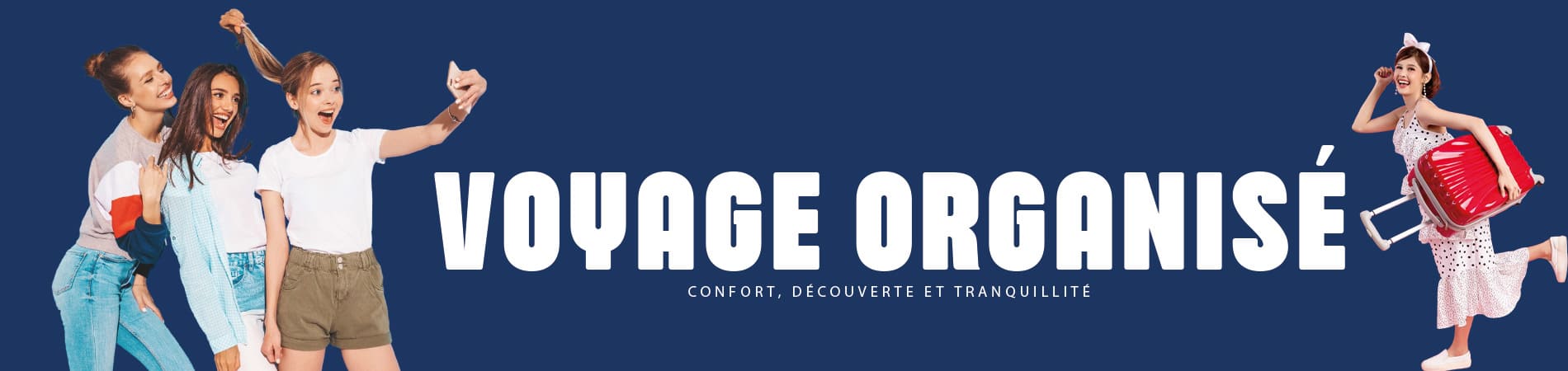 Voyage en Familles, Voyage en couple, Voyage entre amis